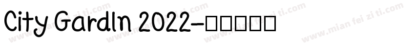 City Gardln 2022字体转换